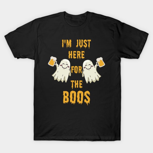 i'm Just Here For The Boos Funny Halloween Costume Gift T-Shirt by ForYouByAG